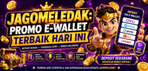 JAGOMELEDAK: Promo E-wallet Terbaik Hari Ini